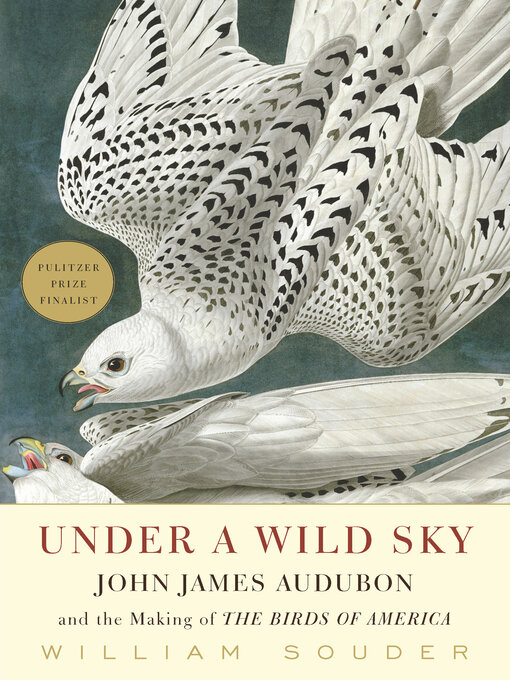 Title details for Under a Wild Sky by William Souder - Available